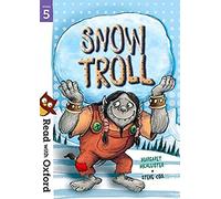 Read with Oxford: Stage 5: Snow Troll – Oxford University Press