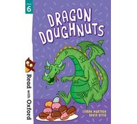 Read with Oxford: Stage 6: Dragon Doughnuts: (Read with Oxford)