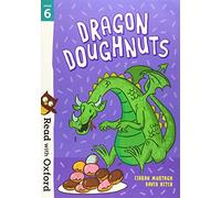 Read with Oxford: Stage 6: Dragon Doughnuts: (Read with Oxford)