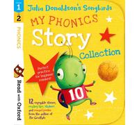 Read with Oxford: Stages 1-2: Julia Donaldson's Songbirds: My Phonics Story Collection