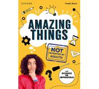 Read Write Inc. Fresh Start Readers: Book 17: Amazing Things (Not Invented by Adults!) & Science vs Impossible