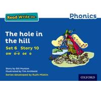 Read Write Inc. Phonics: The Hole in the Hill (Blue Set 6 Storybook 10)
