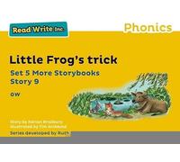 Read Write Inc Phonics: Yellow Set 5 More Storybook 9 Little Frog's trick