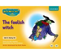 Read Write Inc. Phonics: Yellow Set 5 Storybooks. The Foolish Witch