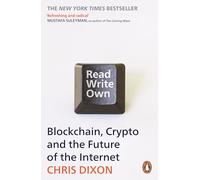 Read Write Own : Building the Next Era of the Internet