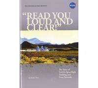 Read You Loud And Clear: The Story of NASA's Spaceflight Tracing and Data Network