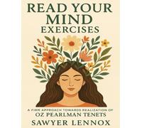 Read Your Mind Exercises: A Firm Approach towards realization of Oz Pearlman tenets