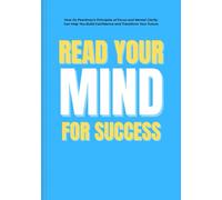 Read Your Mind For Success: How Oz Pearlman’s Principles of Focus Clarity Can Help You Build Confidence and Transform Your Future (Nigeria Excellence English)