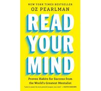 Read Your Own Mind: Success Habits You Can Use Every Day from the World's Greate