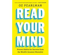 Read Your Own Mind: Success Habits You Can Use Every Day from the World's Greate