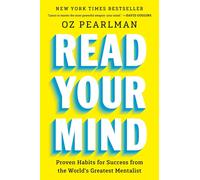 Read Your Own Mind: Success Habits You Can Use Every Day from the World's Greate