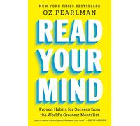 Read Your Own Mind: Success Habits You Can Use Every Day from the World's Greate