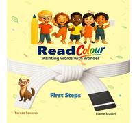 ReadColour: First Step - White Belt - Multisensory Early Reader & Coloring Book: Foundational Reading Reinforcement for Ages 5-7: Build Focus, ... Reading & Learning for Young Readers)
