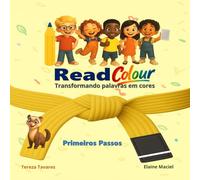ReadColour: Primeiros Passos - Faixa Amarela: Um Livro de Colorir para Desenvolver a Compreensão Leitora em Crianças na Pré-Alfabetização e Alfabetização (ReadColour - Transformando palavras em cores)
