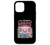 Reader Axolotl Lover Teacher My Students Axolotl Questions Case for iPhone 12/12 Pro