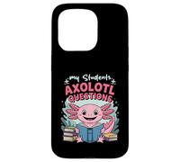 Reader Axolotl Lover Teacher My Students Axolotl Questions Case for iPhone 15 Pro