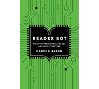 Reader Bot: What Happens When AI Reads and Why It Matters
