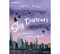 READERFUL Y5/P6: SKY DANCERS: THE STORY OF AN INTRODUCED SPECIES (Readerful: Books for Sharing)
