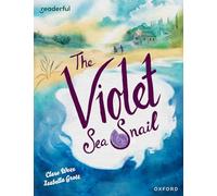 READERFUL Y5/P6: THE VIOLET SEA SNAIL (Readerful: Books for Sharing)