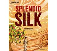Readerful Independent Library: Oxford Reading Level 13: Splendid Silk