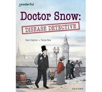 Readerful Independent Library: Oxford Reading Level 18: Doctor Snow: Disease Detective
