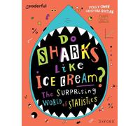 READERFUL LEVEL 19: DO SHARKS LIKE ICE CREAM: THE SURPRISING WORLD OF STATISTICS (Readerful Independent Library)