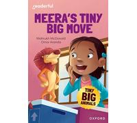READERFUL LEVEL 7 TINY BIG ANIMALS: MEERA'S TINY BIG MOVE (Readerful Independent Library)