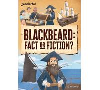 Readerful Rise: Oxford Reading Level 10: Blackbeard: Fact or Fiction?