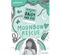Readerful Rise: Oxford Reading Level 11: The Adventures of Daisy and Red: Moonbow Rescue