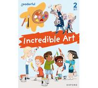 Readerful Rise: Oxford Reading Level 5: Incredible Art