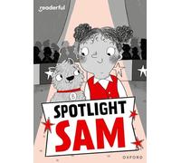 Readerful Rise – Oxford Reading Level 7: Spotlight Sam – Oxford University Press