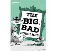 Readerful Rise: Oxford Reading Level 7: The Big, Bad Burglars – Oxford University Press