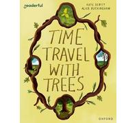 READERFUL YEAR 2/PHASE 3 TIME TRAVEL WITH TREES (Readerful: Books for Sharing)