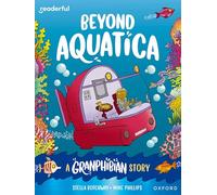 READERFUL YEAR 3/PHASE 4: GRANPHIBIAN: BEYOND AQUATICA