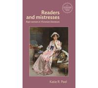 Readers and Mistresses : Kept Women in Victorian Literature