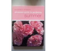 Reader's Digest All-Season Guide to Gardening: Summer