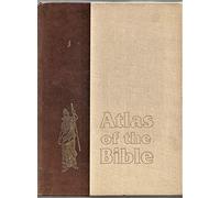 "Reader's Digest" Atlas of the Bible: An Illustrated Guide to the Holy Land