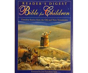Reader's Digest Bible for Children: Timeless Stories from the Old and New Testaments