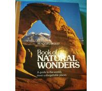 Reader's Digest Book Of Natural Wonders (A guide to the world's most unforgettable places)