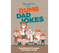 Reader's Digest Dumb Dad Jokes: Something for Everyone from 6 to 106