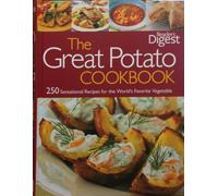 Reader's Digest Great Potato Cookbook: 250 Sensational Recipes for the World's Favorite Vegetable