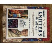Reader's Digest Knitter's Handbook: A Comprehensive Guide to the Principles and Techniques of Handknitting