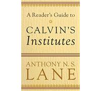 Reader's Guide to Calvin's Institutes