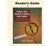 Reader's Guide to Strategies, Tactics, Operations for Achieving Dealer Excellenc (Master's Program in Dealer Management)