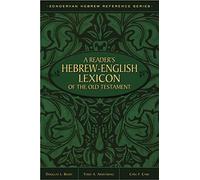 Reader's Hebrew-English Lexicon of the Old Testament (Zondervan Hebrew Reference Series)