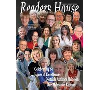 Reader's House Magazine 60th Issue: Interviews with notable authors: Judith Lennox, Patricia Sands, Rose Miller, Sara Arnold, Nikki Broadwell, Barbara ... Chris Patchell, Ana Atanaskovic, Pete: 60