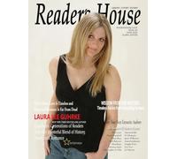 Reader's House; Star Interview With Laura Lee Guhrke: Interviews with notable authors Bria Lexor, Danny Campbell, Chriss Bury, Barb Baltrinic, Eliza ... Krauszer, James Wilkinson, Amanda Johnst (63)