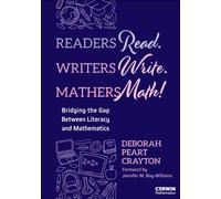 Readers Read. Writers Write. Mathers Math! : Bridging the Gap Between Literacy and Mathematics