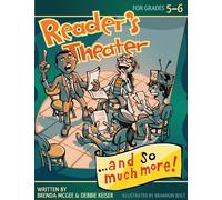Reader's Theater...and So Much More! : Grades 5-6