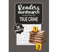 Reader's Wordsearch True Crime: 50+ Puzzles Inspired by Cold Cases, Forensic Clues & Criminal Investigations for True Crime Book Lovers | 8.5x11, 72 ... Search for Book Lovers (10 Volume Series))